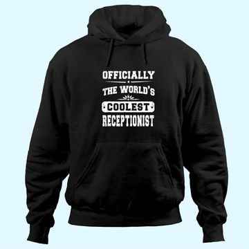 Discover The World's Coolest Receptionist Hoodie