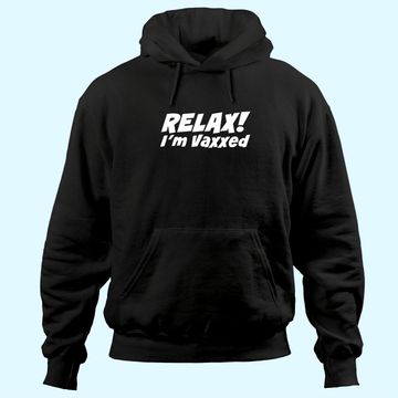 Discover RELAX I'M VAXXED Hoodie