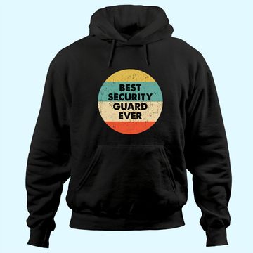 Discover Security Guard Best Security Guard Ever Hoodie
