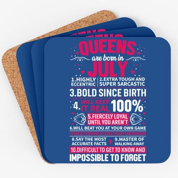 Discover Queens Are Born In July Coaster