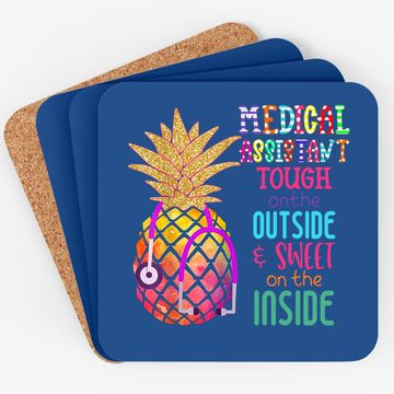 Discover Medical Assistant Tough On The Outside Sweet On The Inside Coaster