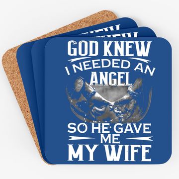 Discover God Knew I Needed An Angel So He Gave Me Gift Coaster