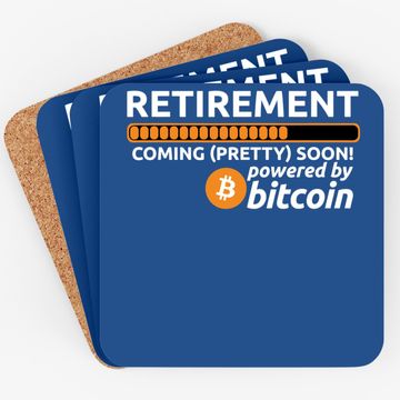 Discover Funny Bitcoin Btc Crypto Retirement Coming Soon Coaster