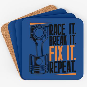 Discover Race It Break It Fix It Repeat As A Racing Team Coaster