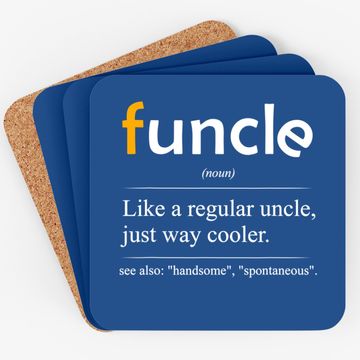 Discover Funcle Definition Handsome Spontaneous Best Uncle Coaster