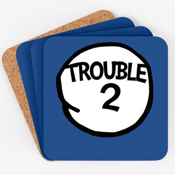 Discover Trouble 2  matching Group Trouble Coaster