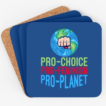 Discover Pro Choice Feminist Movement Science Earth Day 2021 Coaster