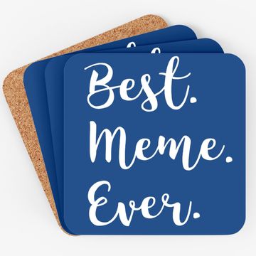 Discover Best Meme Ever Family Love Grandma Coaster