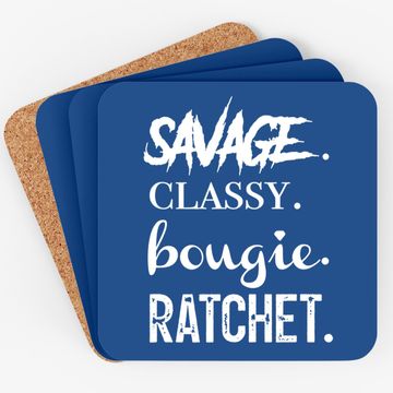 Discover Savage Classy Bougie Ratchet Coaster