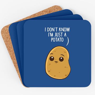 Discover Potatoes I Don't Know I'm Just A Potato Coaster