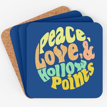 Discover Peace Love And Hollow Points Coaster