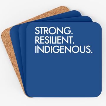Discover Strong Resilient Indigenous, Indigenous People’s Day Coaster