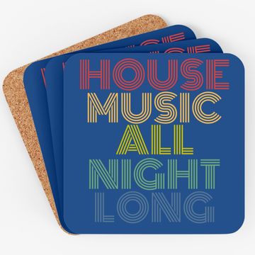 Discover House Music All Night Long Coaster