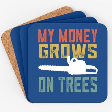 Discover My Money Grows On Trees Coaster