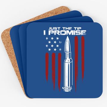 Discover Just The Tip I Promise Bullet Gun Rights American Flag Coaster