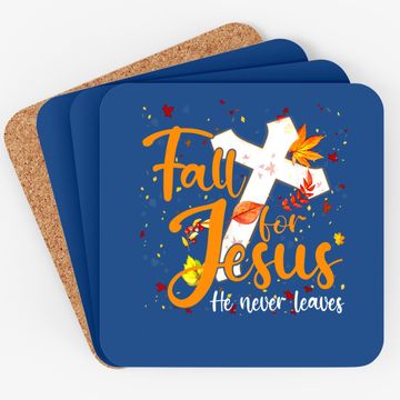 Discover Fall For Jesus He Never Leaves Canada Maples Coaster