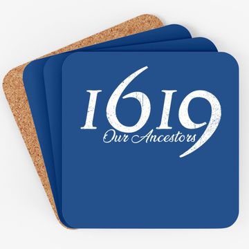 Discover 1619 Our Ancestors Project Black History Month Kwanzaa Coaster