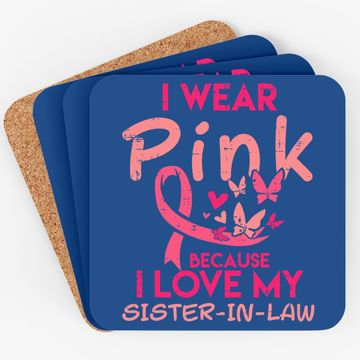 Discover I Wear Pink I Love My Sister In Law Breast Cancer Awareness Coaster