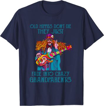 Discover Old Hippies Don't Die - Crazy Grandparents T-Shirt