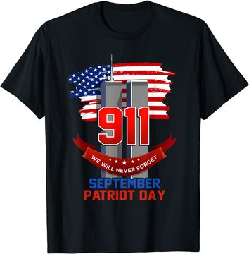 Discover Patriot Day September 911 Memorial We Never Forget USA Flag T Shirt