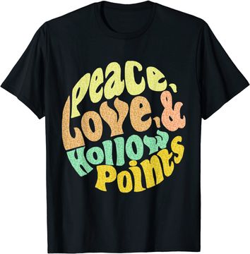 Discover Peace Love And Hollow Points T Shirt