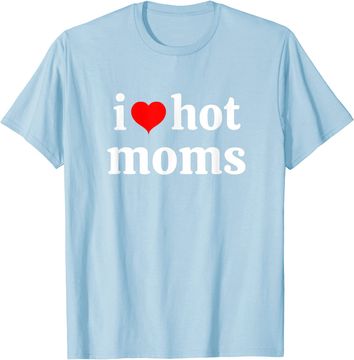 Discover I love hot moms virginity tee T-Shirt