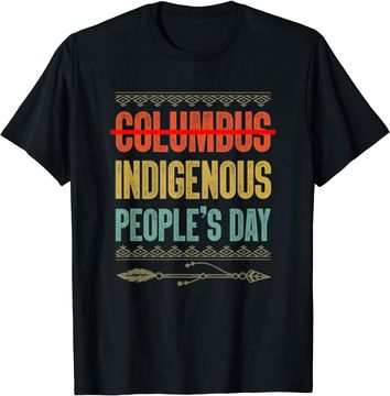 Discover Indigenous People's Day Not Columbus Native American T-Shirt