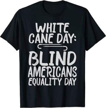 Discover White Cane Safety Day - Blind and Low Vision GIft T-Shirt
