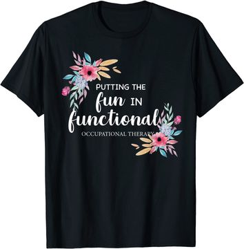 Discover Occupational Therapy T Shirt OT Floral Therapist T Shirt