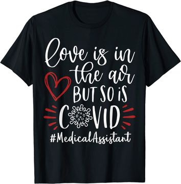 Discover Medical Assistant - Love Is In The Air T-Shirt