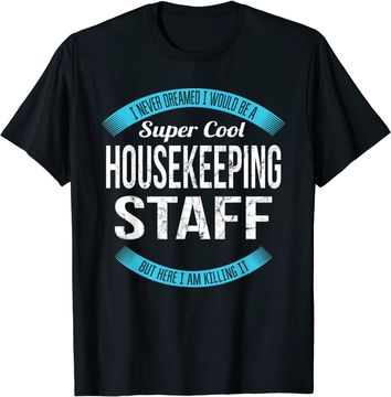 Discover Super Cool Housekeeping Staff T Shirt
