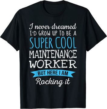 Discover Funny Maintenance Worker Appreciation Gifts T-Shirt