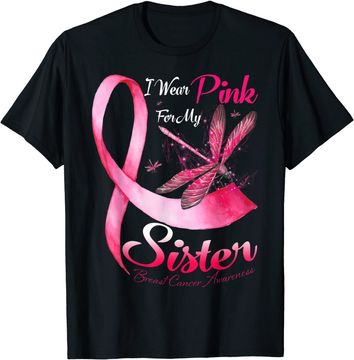 Discover I Wear Pink For My Sister Dragonfly Breast Cancer T Shirt