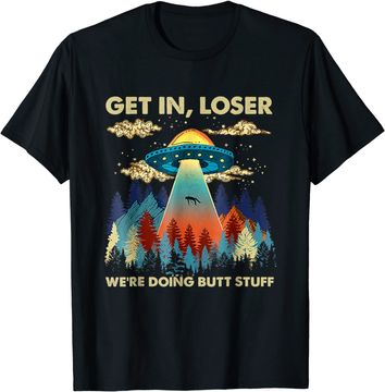 Discover Get In Loser Alien UFO T Shirt