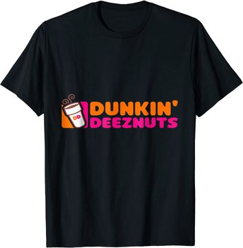 Discover Dunkin Deez Nuts T Shirt
