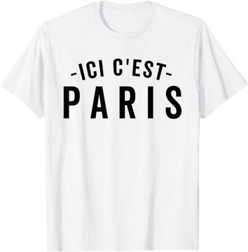 Discover Ici C'est Paris This Is Paris T-Shirt