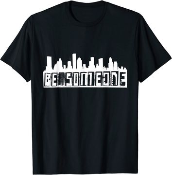 Discover "Be Someone" H-Town Houston Texas Skyline T-Shirt