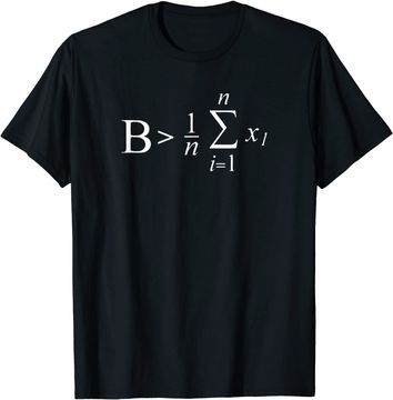 Discover Be Greater than Average Mathematic Formula T Shirt