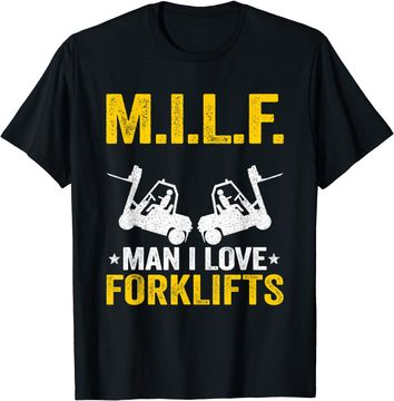 Discover M.I.L.F. Man I Love Forklifts Jokes Funny Forklift Driver T-Shirt