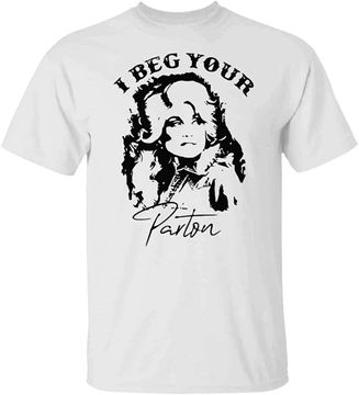 Discover I Beg Your Parton T Shirt