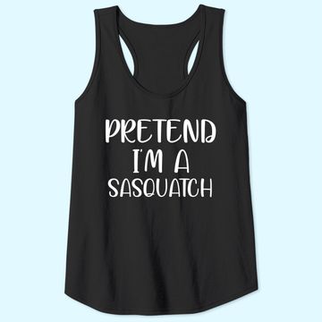 Discover Pretend I'm A Sasquatch Tank Tops