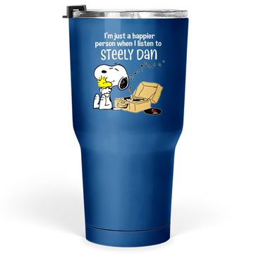Discover Steely Dan Happier When Listen To Steely Dan Birthday Tumbler 30 Oz