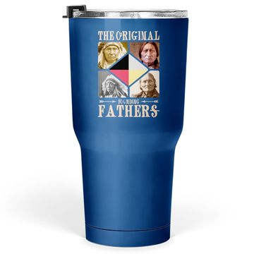 Discover Original Founding Fathers Native American Tumbler 30 Oz