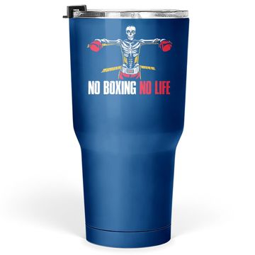 Discover No Boxing No Life Tumbler 30 Oz