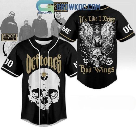 Personalized Deftone It’s Like I Never Had Wings Baseball Jersey