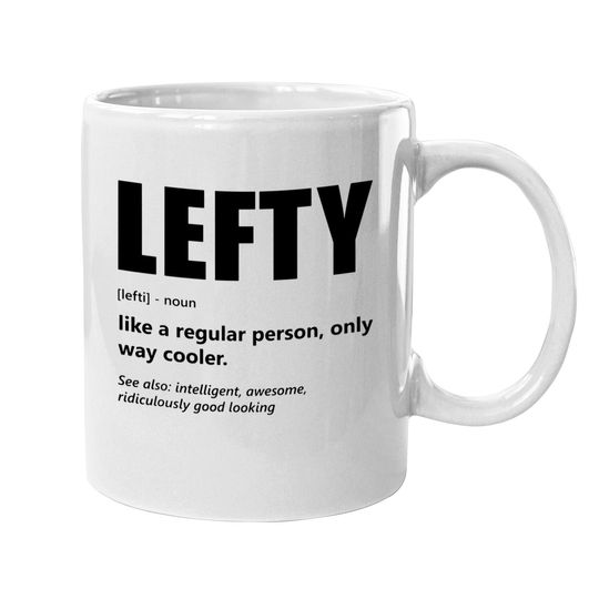 Lefthanders Day Lefty Meaning Humor Mugs