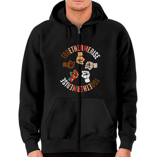 Together We Rise Apparel Human Rights Social Justice Zip Hoodie