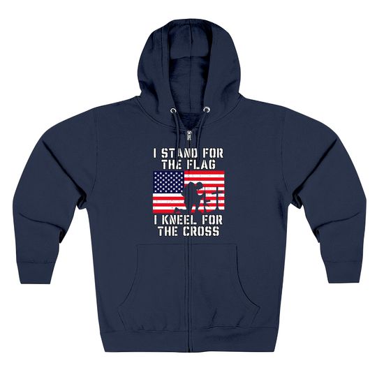 I Stand For The Flag I Kneel For The Cross Zip Hoodie Patriotic Military