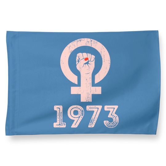 1973 Feminism Pro Choice Women's Rights Justice Roe v Wade House Flags