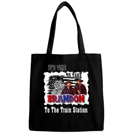 Its Time To Take Brandon To The Train Station Bags